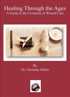 Healing Through the Ages - Miller, Christine