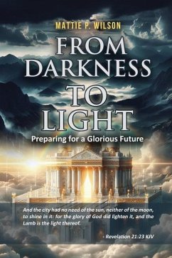 From Darkness to Light - Mattie P Wilson