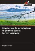 Migliorare la produzione di piante con la fertirrigazione