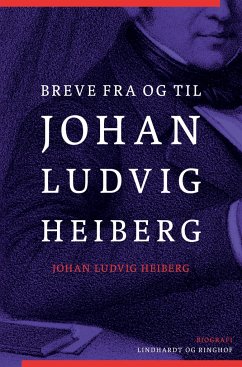 Breve fra og til Johan Ludvig Heiberg - Heiberg, Johan Ludvig