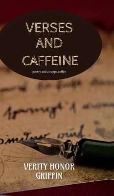 Verses and Caffeine - Verity Honor Griffin