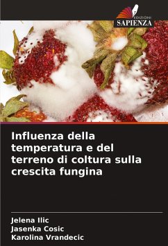 Influenza della temperatura e del terreno di coltura sulla crescita fungina - Ilic, Jelena;Cosic, Jasenka;Vrandecic, Karolina