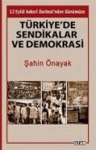 Türkiyede Sendikalar Ve Demokrasi Türkiyede Sendikalar Ve Demokrasi