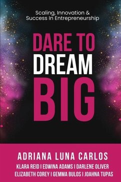 Dare To Dream Big - Luna Carlos, Adriana