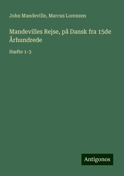 Mandevilles Rejse, på Dansk fra 15de Århundrede - Mandeville, John; Lorenzen, Marcus