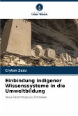 Einbindung indigener Wissenssysteme in die Umweltbildung