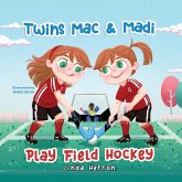 Twins Mac & Madi Play Field Hockey Twins Mac & Madi Play Field Hockey