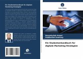 Ein Studentenhandbuch für digitale Marketing-Strategien