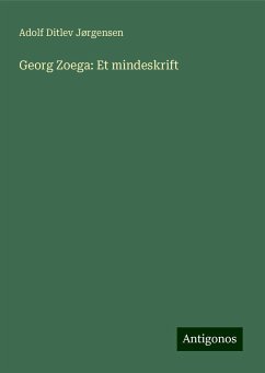 Georg Zoega: Et mindeskrift - Jørgensen, Adolf Ditlev