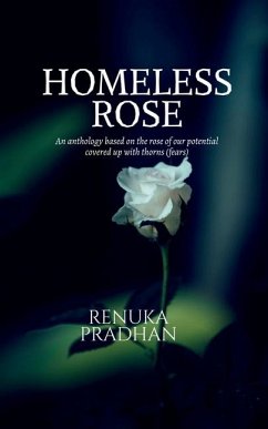 Homeless Rose - Renuka Pradhan