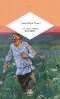 Insan Neyle Yasar - Nikolayevic Tolstoy, Lev