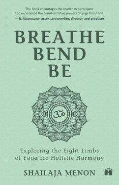 Breathe, Bend, Be - Menon, Shailaja