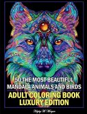 50 The Most Beautiful Mandala Animals and Birds Adult Coloring Book Luxury Edition