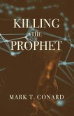 Killing the Prophet