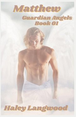 Guardian Angels Book One Matthew - Langwood, Haley