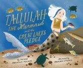 Tallulah the Mermaid and the Great Lakes Pledge Tallulah the Mermaid and the Great Lakes Pledge