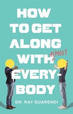 How to Get Along with Almost Everybody - Guarendi, Ray