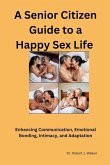 A Senior Citizen Guide to A Happy Sex Sex LIfe