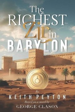 The Richest Zir in Babylon - Peyton, Keith; Clason, George