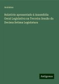 Relatório apresentado á Assembléa Geral Legislativa na Terceira Sessão da Decima Setima Legislatura