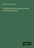 Svenska ord belysta genom Slaviska och Baltiska språken