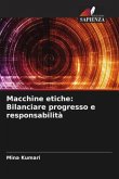 Macchine etiche: Bilanciare progresso e responsabilità