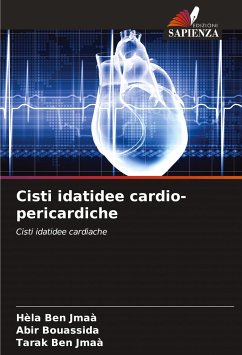 Cisti idatidee cardio-pericardiche - Ben Jmaà, Hèla;Bouassida, Abir;Ben Jmaà, Tarak