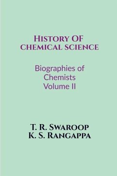 History of Chemical Science Biographies of Chemists Volume II - T R Swaroop