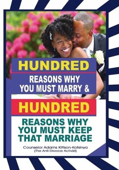 Hundren reasons why you must marry & Hundred reasons why you must keep that marriage - Kittson-Kotsinya, Counselor Adams