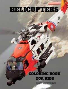 Helicopters Coloring Book for Kids - Davina Claire Morgan