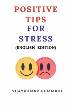 Positive Tips for Stress - Vijaykumar Gummadi