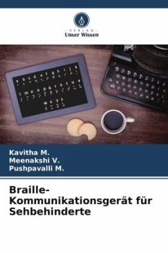 Braille-Kommunikationsgerät für Sehbehinderte - M., Kavitha;V., Meenakshi;M., Pushpavalli
