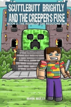 Scuttlebutt Brightly and the Creeper's Fuse Book 2 - Mulle, Mark
