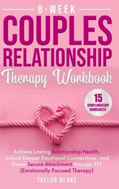 8-Week Couples Relationship Therapy Workbook - Blake, Taylor