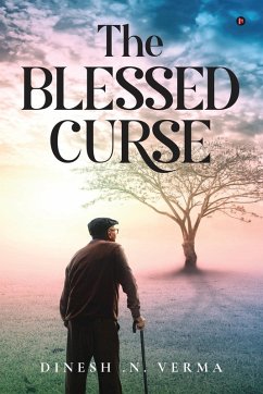 The Blessed Curse - Dinesh N Verma