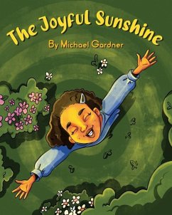 The Joyful Sunshine - Gardner, Michael Agustus