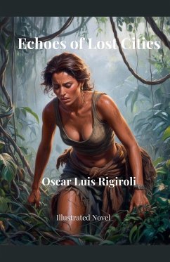 Echoes of Lost Cities- Illustrated Novel - Daurio11, Cedric; Rigiroli, Oscar Luis