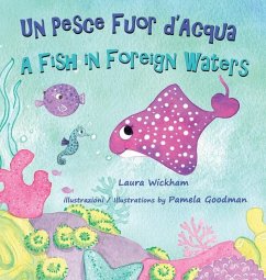 Un Pesce Fuor d'Acqua - A Fish in Foreign Waters - Wickham, Laura