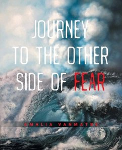 Journey to the Other Side of Fear - Vanmatre, Amalia