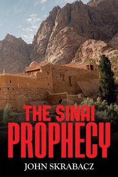 The Sinai Prophecy - Skrabacz, John