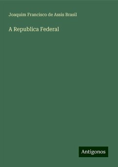 A Republica Federal - Brasil, Joaquim Francisco De Assis