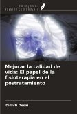 Mejorar la calidad de vida: El papel de la fisioterapia en el postratamiento