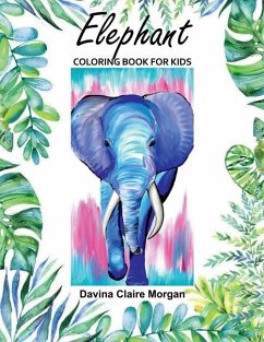 Elephant Coloring Book for Kids - Davina Claire Morgan