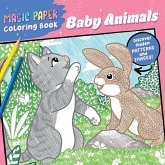Magic Paper Coloring Book: Baby Animals Magic Paper Coloring Book: Baby Animals