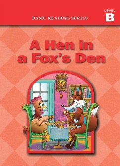 Basic Reading Series, Level B Reader, A Hen in a Fox's Den - Rasmussen, Donald; Goldberg, Lynn