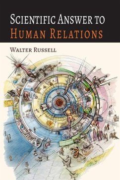 Scientific Answer to Human Relations - Russell, Walter; Russell, Lao