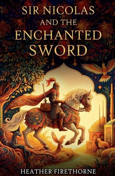 Sir Nicolas and the Enchanted Sword Sir Nicolas and the Enchanted Sword