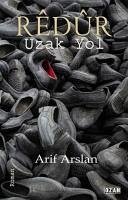 Redür - Uzak Yol - Arslan, Arif