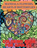 Mandala Flowers, Hearts & Butterflies Coloring Book For Adults