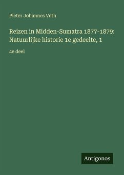 Reizen in Midden-Sumatra 1877-1879: Natuurlijke historie 1e gedeelte, 1 - Veth, Pieter Johannes